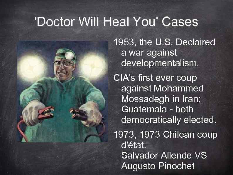 'Doctor Will Heal You' Cases 1953, the U. S. Declaired a war against developmentalism.