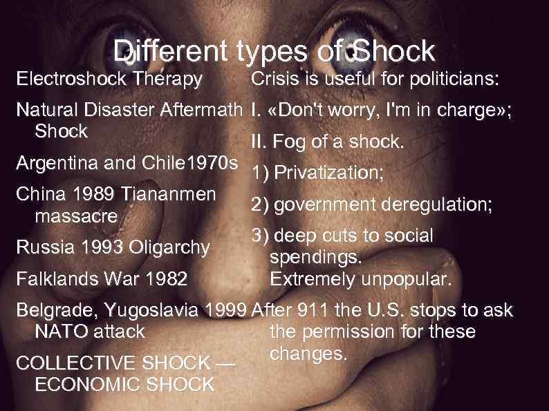 Different types of Shock Electroshock Therapy Crisis is useful for politicians: Natural Disaster Aftermath