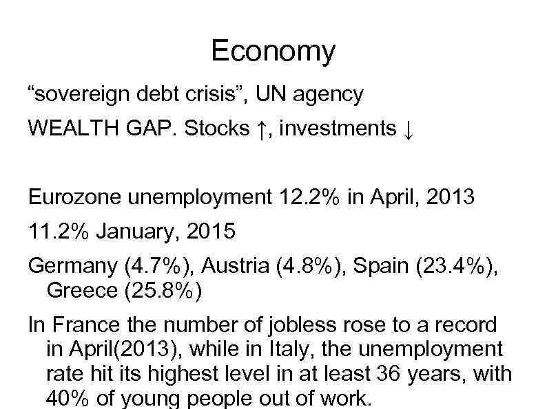 Economy “sovereign debt crisis”, UN agency WEALTH GAP. Stocks ↑, investments ↓ Eurozone unemployment