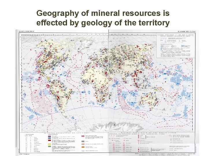 Geography of mineral resources is effected by geology of the territory 