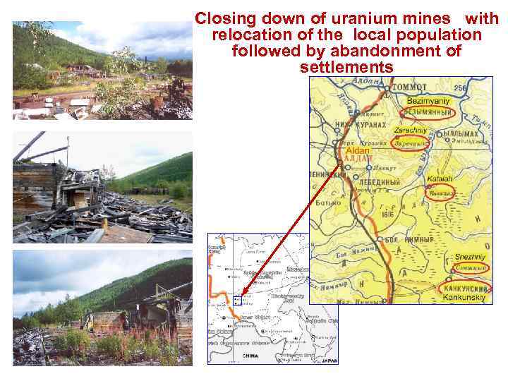 Closing down of uranium mines with relocation of the local population followed by abandonment