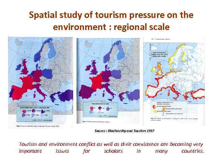 Spatial study of tourism pressure on the environment : regional scale Source : Biodiversity