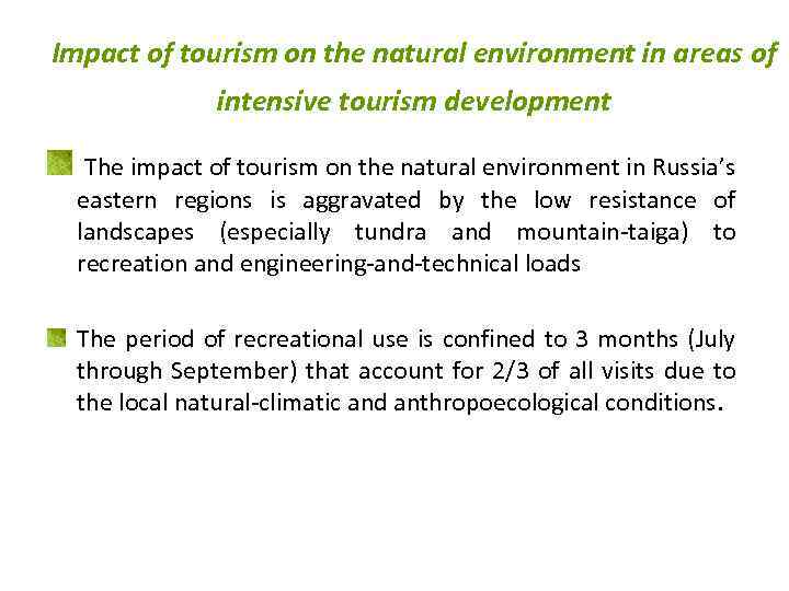 Impact of tourism on the natural environment in areas of intensive tourism development The