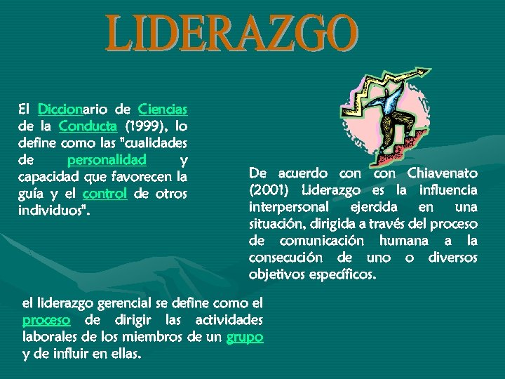 El Diccionario de Ciencias de la Conducta (1999), lo define como las 