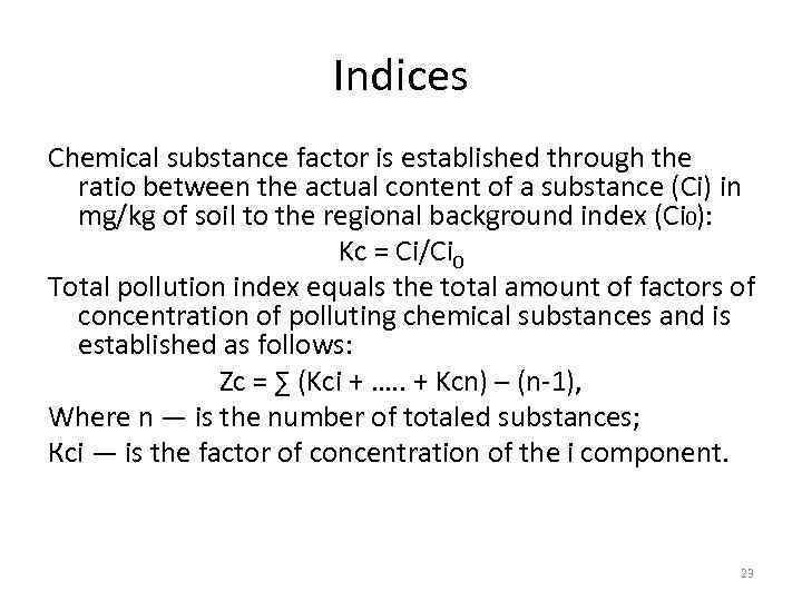 Indices Chemical substance factor is established through the ratio between the actual content of