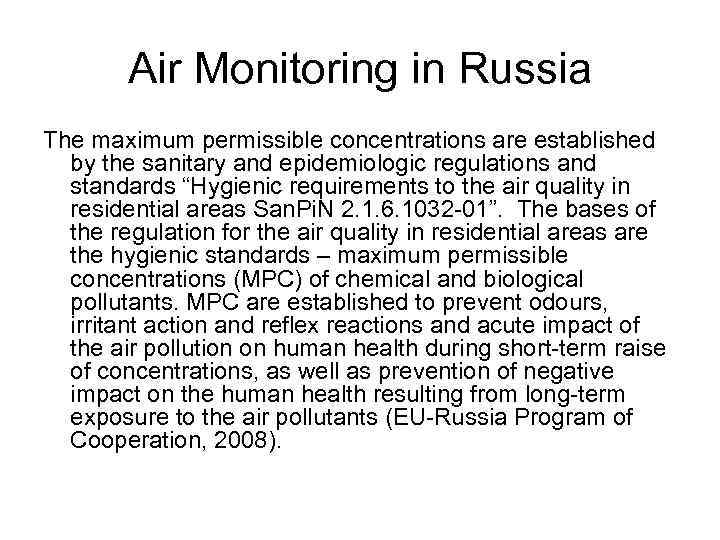 Air Monitoring in Russia The maximum permissible concentrations are established by the sanitary and