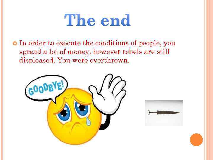 The end In order to execute the conditions of people, you spread a lot