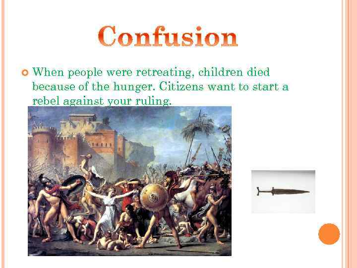  When people were retreating, children died because of the hunger. Citizens want to