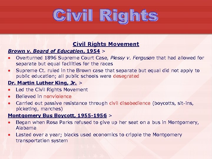 Civil Rights Movement Brown v. Board of Education, 1954 > • Overturned 1896 Supreme