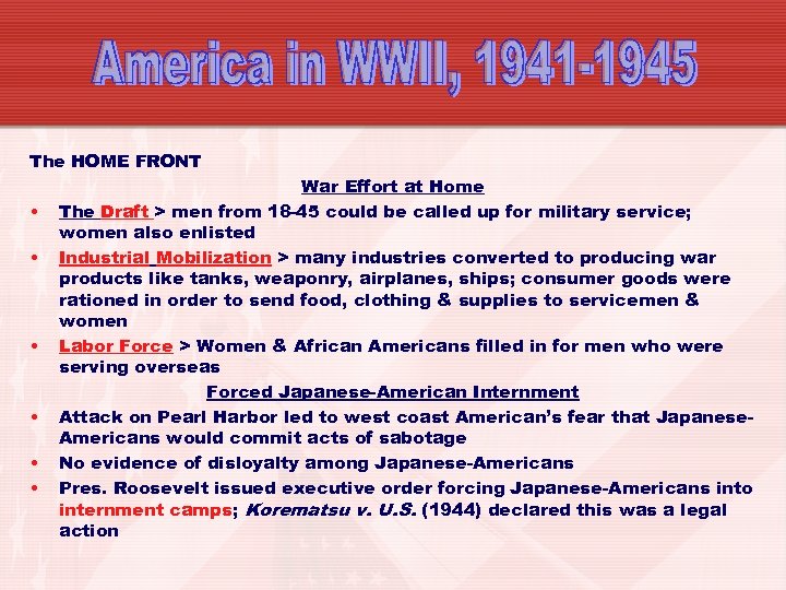 The HOME FRONT • • • War Effort at Home The Draft > men