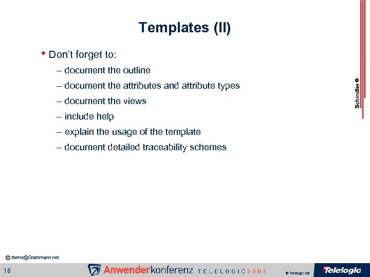 Templates (II) • Don’t forget to: – document the outline – document the attributes