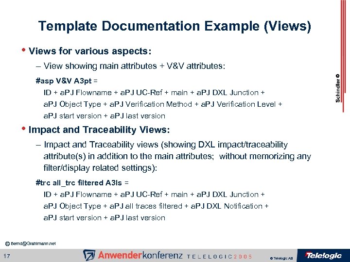 Template Documentation Example (Views) • Views for various aspects: – View showing main attributes