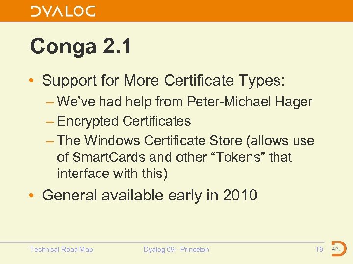 Conga 2. 1 • Support for More Certificate Types: – We’ve had help from