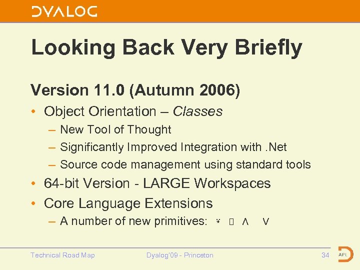 Looking Back Very Briefly Version 11. 0 (Autumn 2006) • Object Orientation – Classes