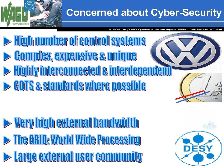 Concerned about Cyber-Security Dr. Stefan Lüders (CERN IT/CO) ― 5ème Journées Informatiques de l’IN