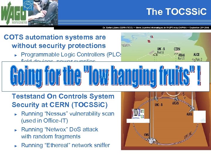 The TOCSSi. C Dr. Stefan Lüders (CERN IT/CO) ― 5ème Journées Informatiques de l’IN