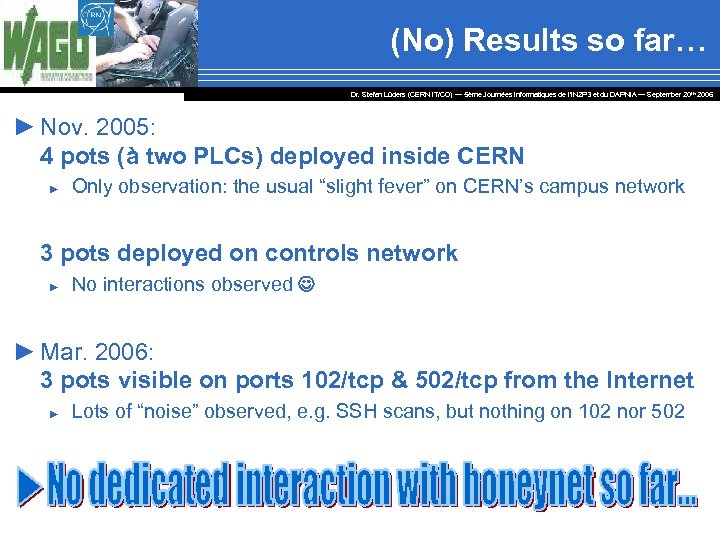 (No) Results so far… Dr. Stefan Lüders (CERN IT/CO) ― 5ème Journées Informatiques de