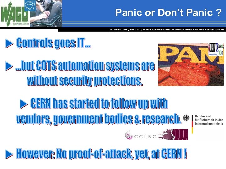 Panic or Don’t Panic ? Dr. Stefan Lüders (CERN IT/CO) ― 5ème Journées Informatiques
