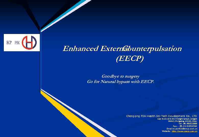 Enhanced External Counterpulsation (EECP) Goodbye to surgery Go for Natural bypass with EECP. Chongqing