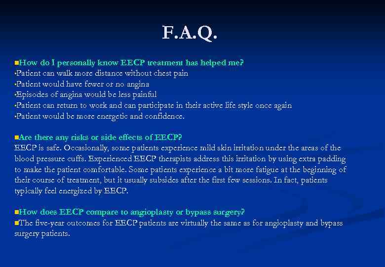 F. A. Q. n. How do I personally know EECP treatment has helped me?