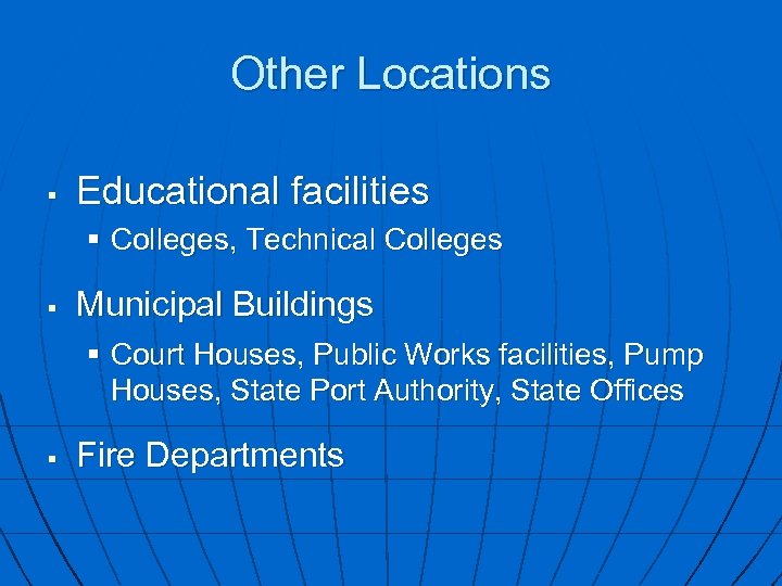 Other Locations § Educational facilities § Colleges, Technical Colleges § Municipal Buildings § Court