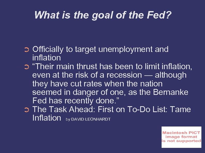 What is the goal of the Fed? Officially to target unemployment and inflation ➲