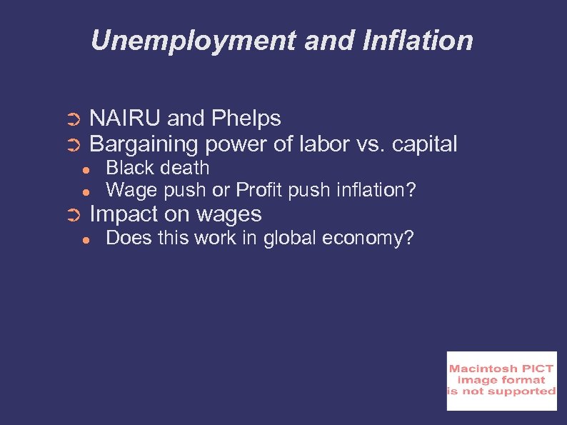 Unemployment and Inflation ➲ ➲ NAIRU and Phelps Bargaining power of labor vs. capital