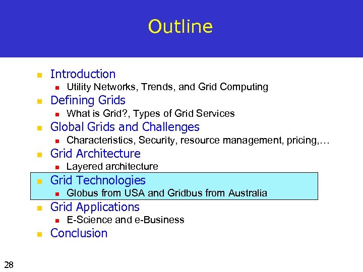 Outline n Introduction n n Defining Grids n n 28 Globus from USA and