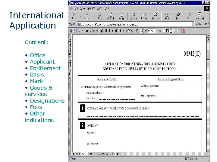 International Application Content: • Office • Applicant • Entitlement • Basis • Mark •