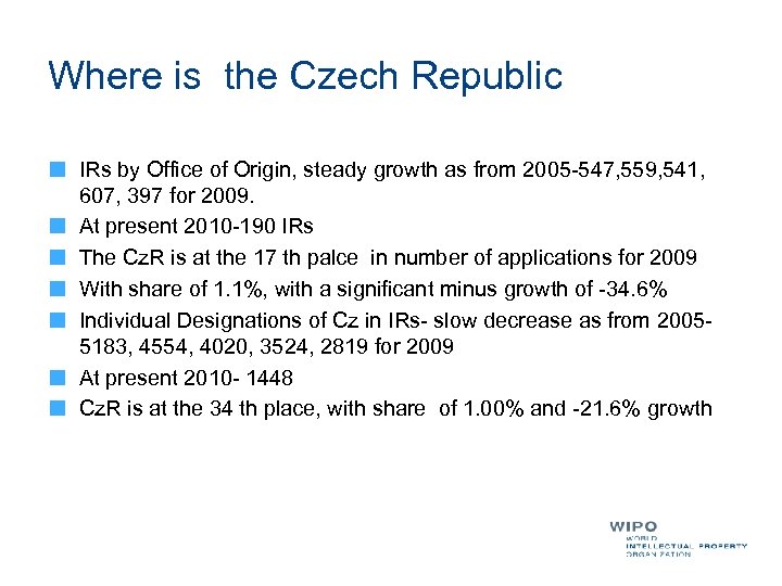 Where is the Czech Republic IRs by Office of Origin, steady growth as from