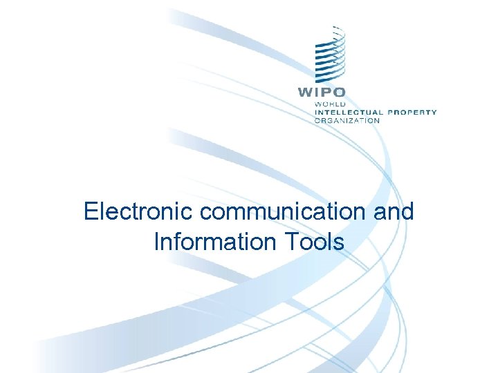 Electronic communication and Information Tools 