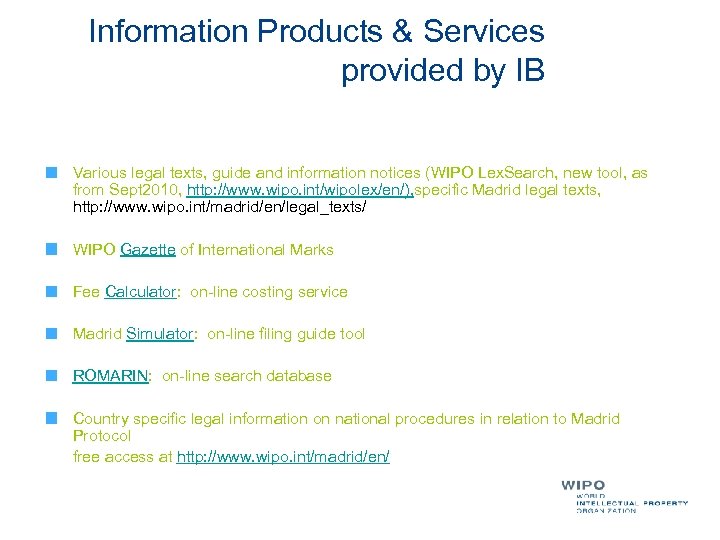 Information Products & Services provided by IB Various legal texts, guide and information notices