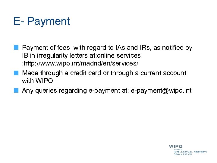 E- Payment of fees with regard to IAs and IRs, as notified by IB