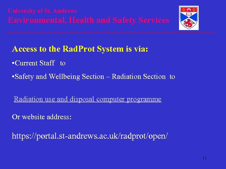 University of St. Andrews Environmental, Health and Safety Services Access to the Rad. Prot