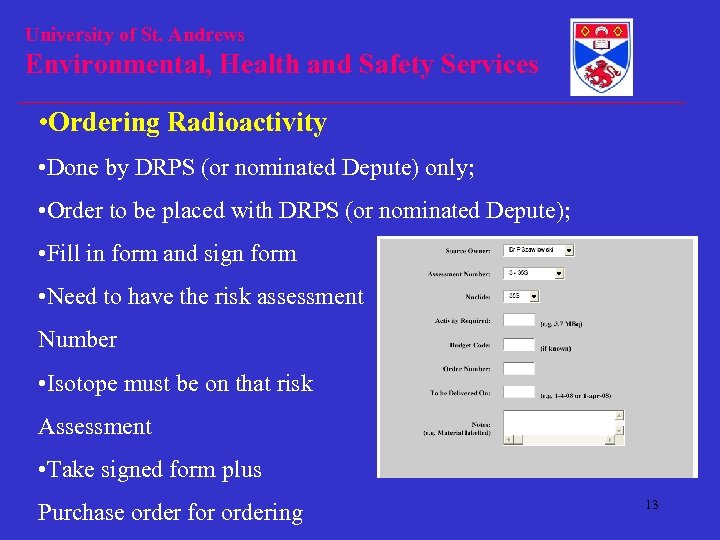 University of St. Andrews Environmental, Health and Safety Services • Ordering Radioactivity • Done