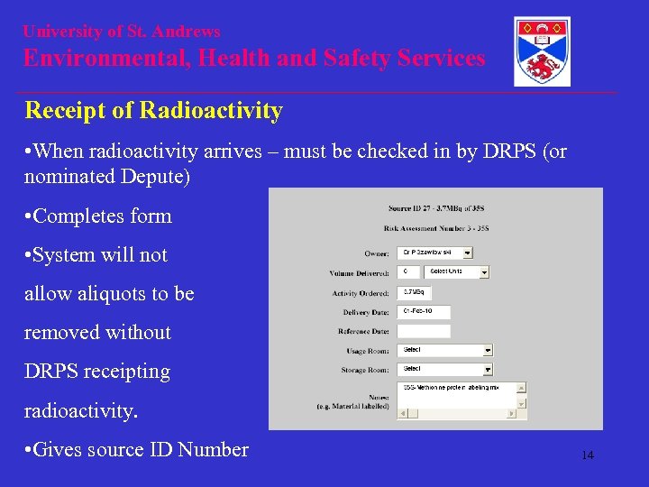 University of St. Andrews Environmental, Health and Safety Services Receipt of Radioactivity • When