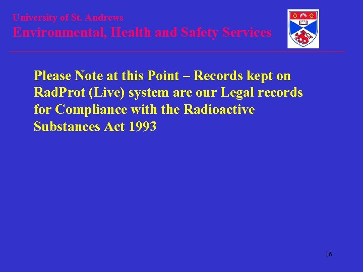 University of St. Andrews Environmental, Health and Safety Services Please Note at this Point