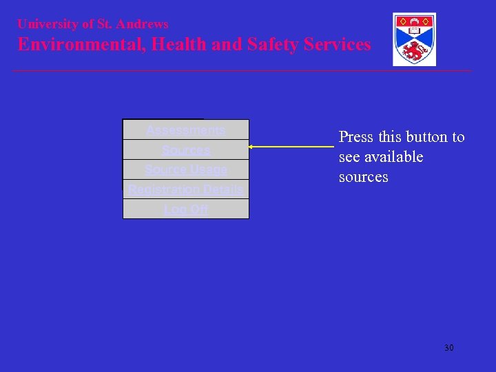 University of St. Andrews Environmental, Health and Safety Services Assessments Source Usage Registration Details