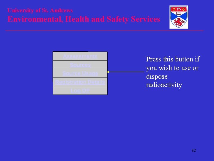 University of St. Andrews Environmental, Health and Safety Services Assessments Source Usage Registration Details