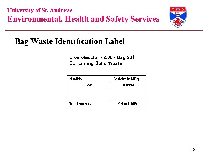 University of St. Andrews Environmental, Health and Safety Services Bag Waste Identification Label Biomolecular
