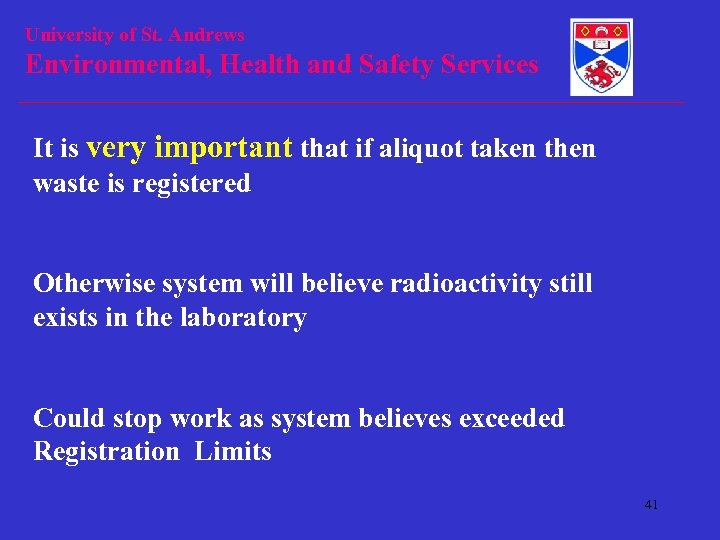 University of St. Andrews Environmental, Health and Safety Services It is very important that