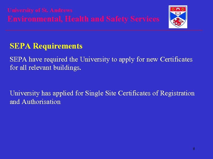University of St. Andrews Environmental, Health and Safety Services SEPA Requirements SEPA have required