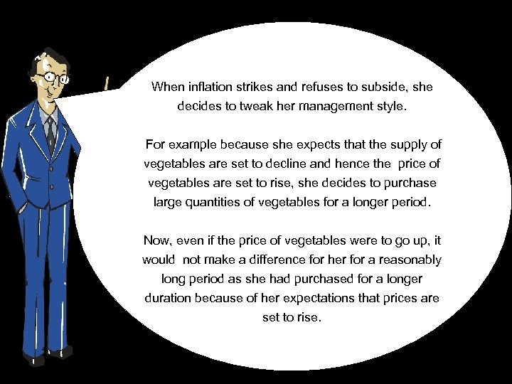 When inflation strikes and refuses to subside, she decides to tweak her management style.