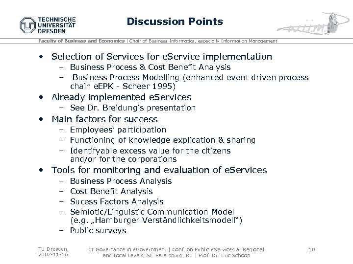 Discussion Points Faculty of Business and Economics | Chair of Business Informatics, especially Information