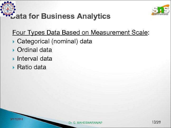 Data for Business Analytics Four Types Data Based on Measurement Scale: Categorical (nominal) data