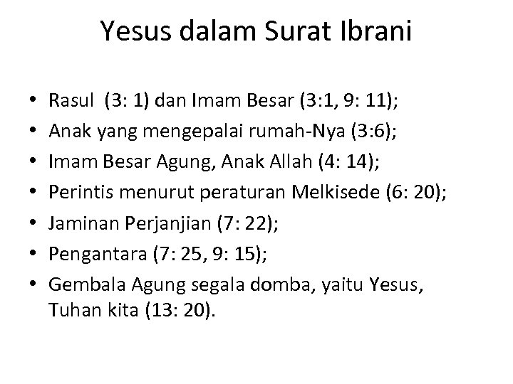 Yesus dalam Surat Ibrani • • Rasul (3: 1) dan Imam Besar (3: 1,