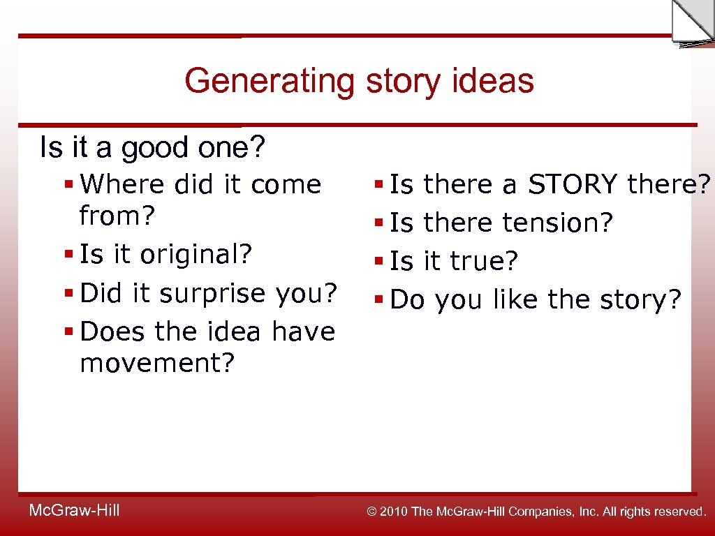 Slide Generating story ideas Is it a good one? § Where did it come