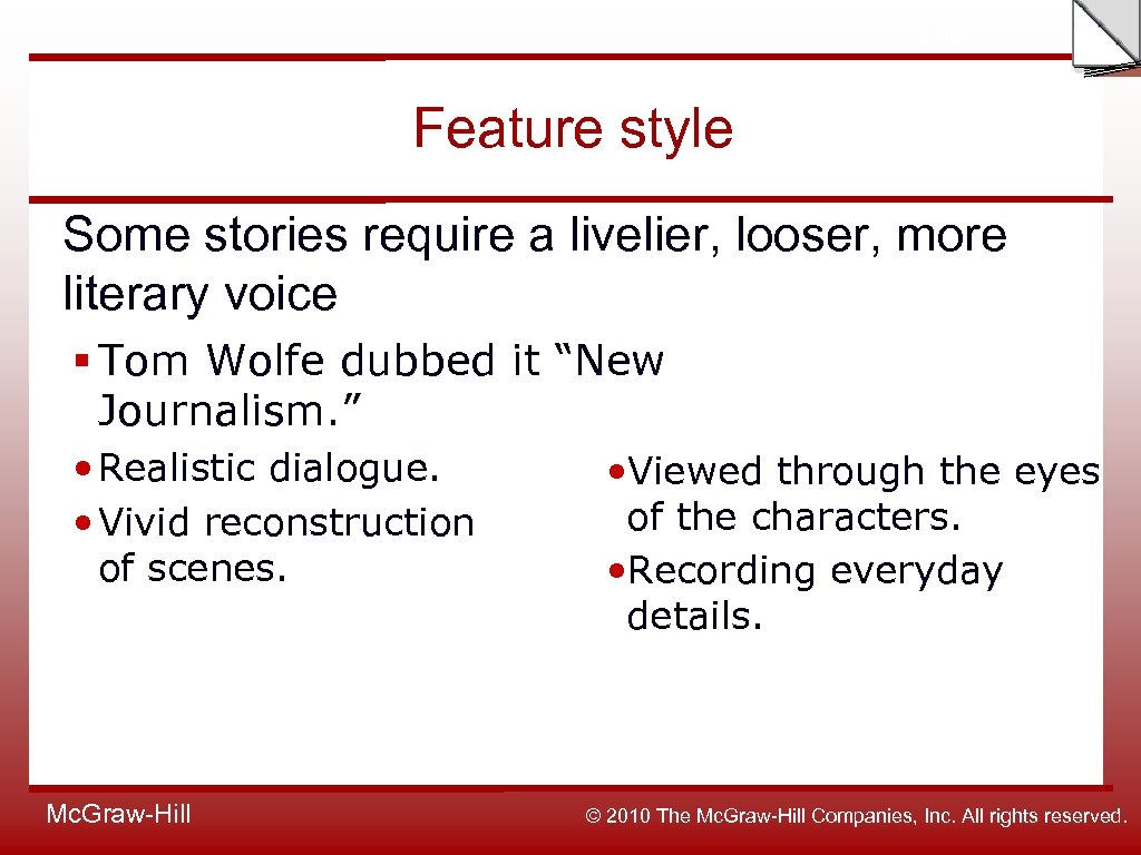 Slide Feature style Some stories require a livelier, looser, more literary voice § Tom