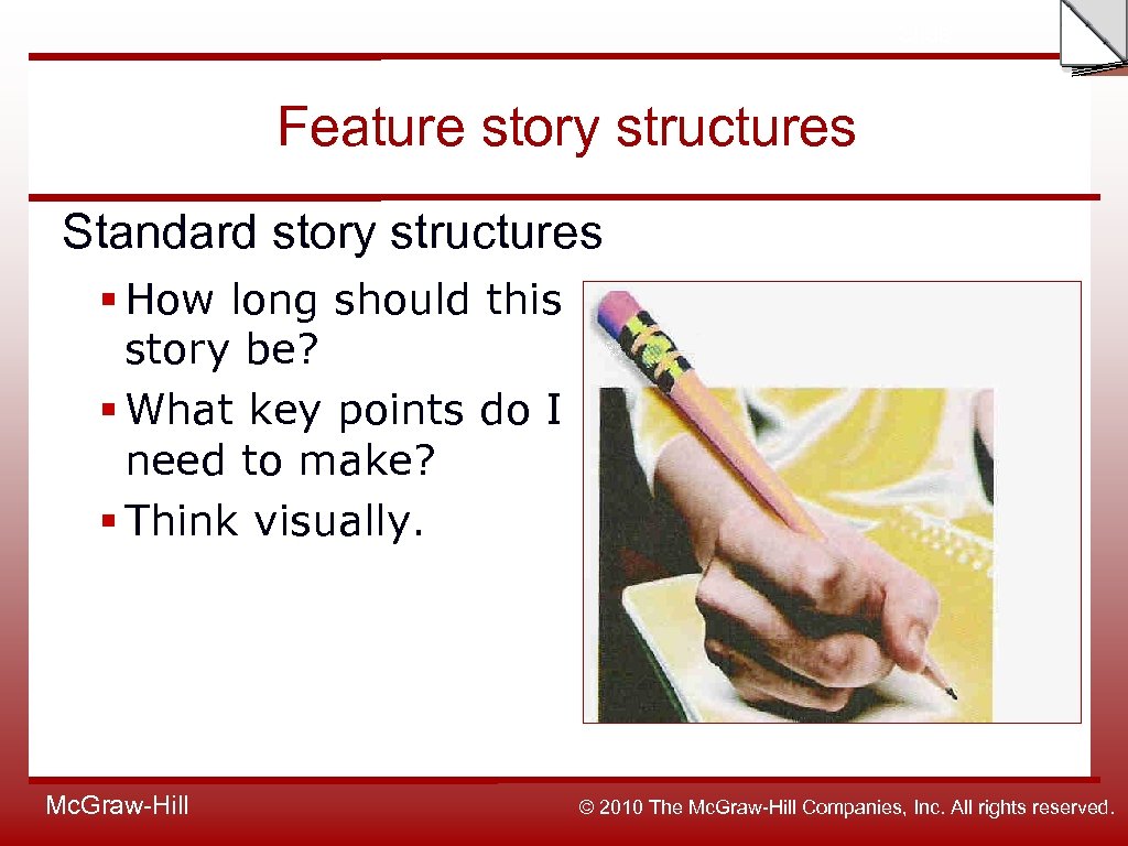 Slide Feature story structures Standard story structures § How long should this story be?