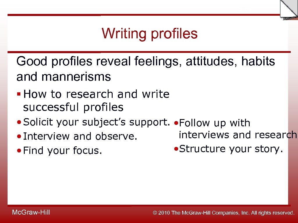 Slide Writing profiles Good profiles reveal feelings, attitudes, habits and mannerisms § How to